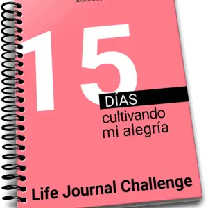 Life Journal Challenge Cultivando mi alegría